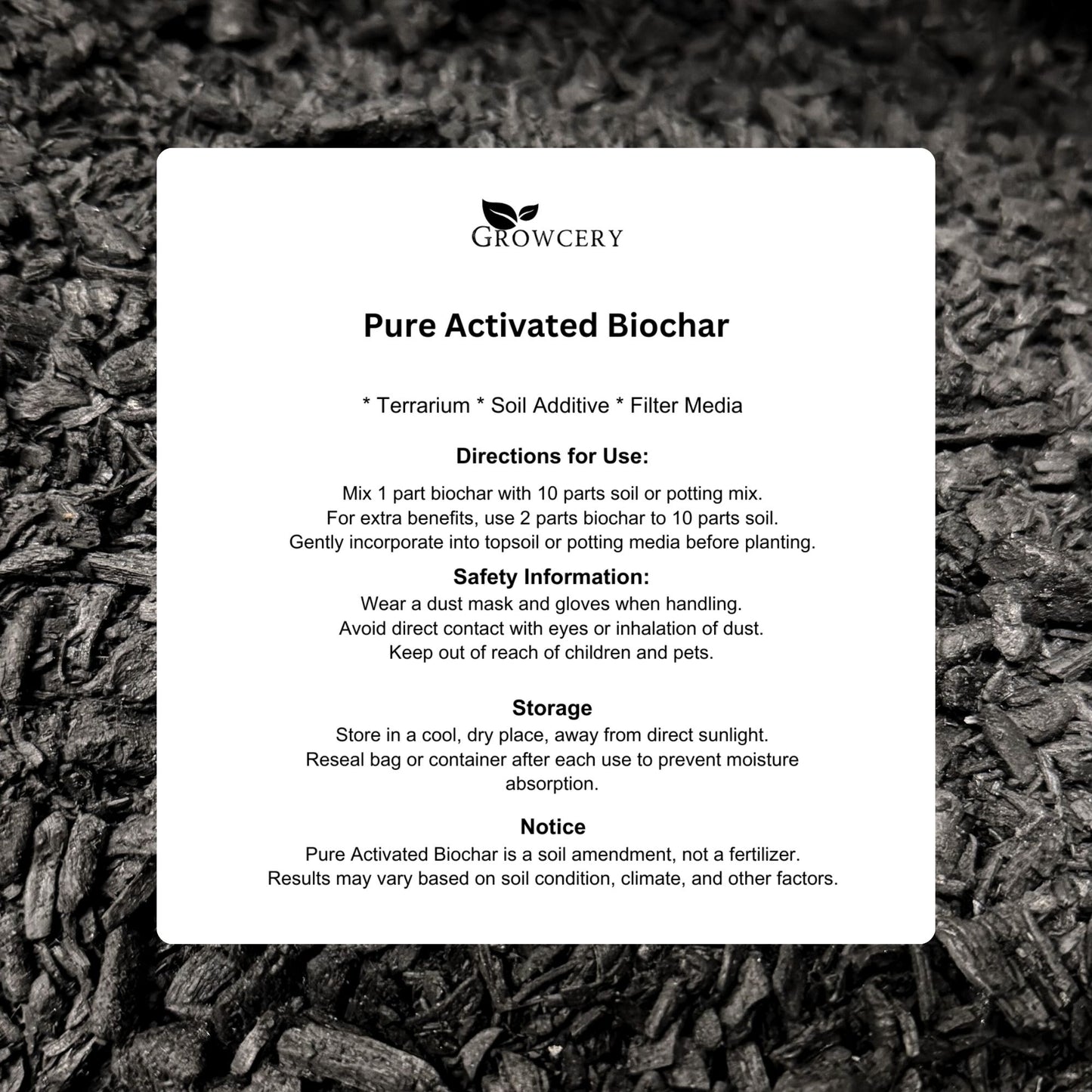 Growcery Pure Activated Biochar instruction card showing directions for use, safety information, storage and notice, on a biochar background.